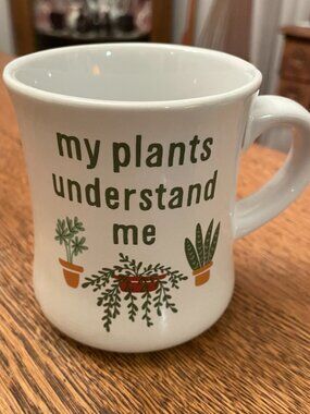 My Plants Understand Me Coffee Cup Mug by Clay Art 13 ounces